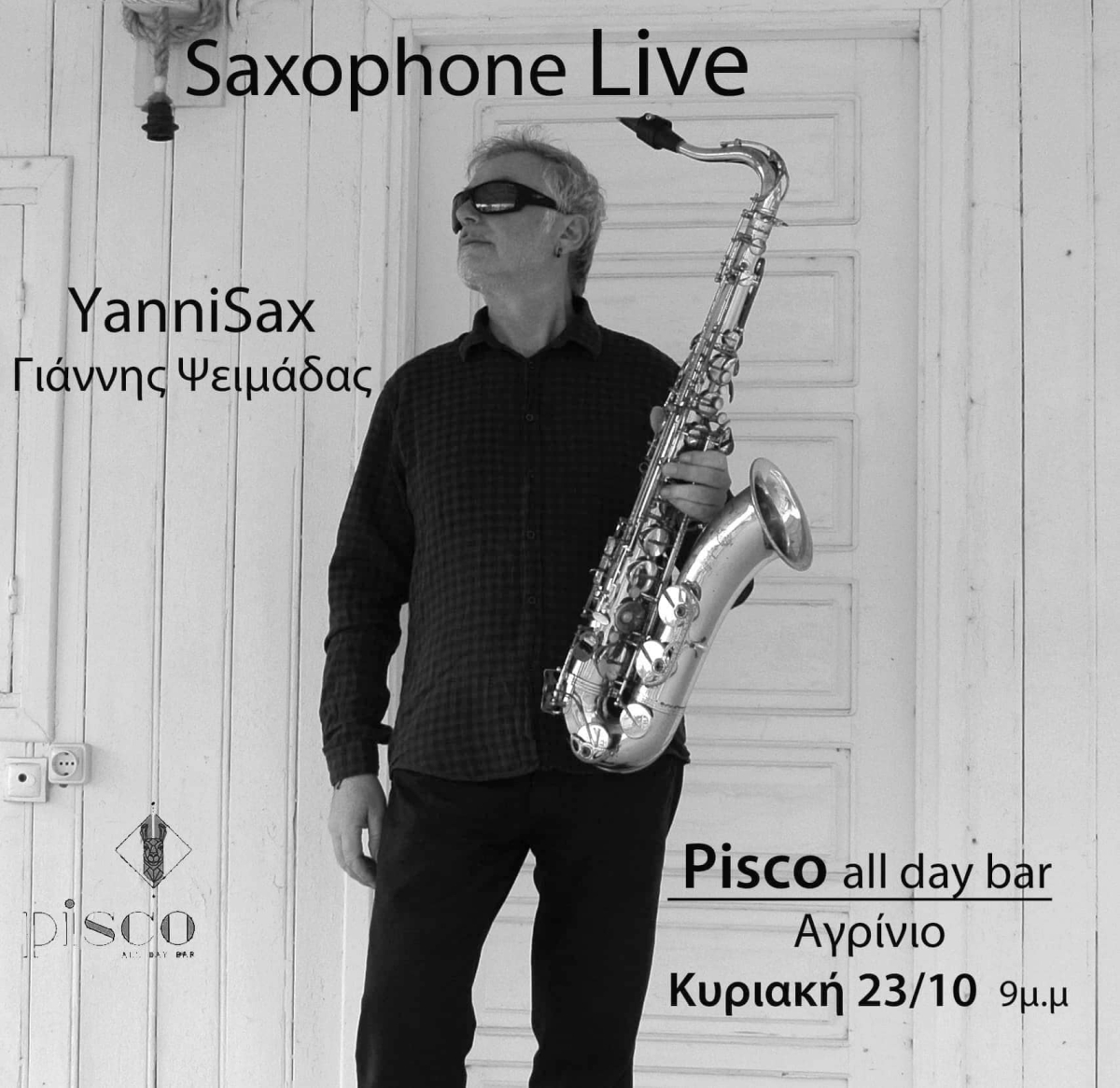 Saxophone Live με τον Γιάννη Ψειμάδα στο PISCO all day bar στο Αγρίνιο (Κυρ 23/10/2022 21:00)